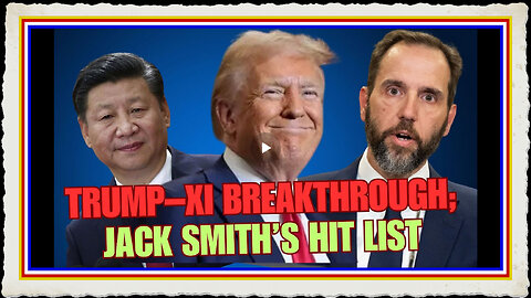 China Deal, Jack Smith’s Hit List America’s New Nuclear Era