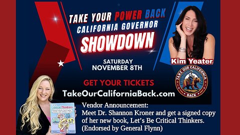 TAKE YOUR POWER BACK CALIFORNIA GOVERNOR SHOWDOWN HIGHLIGHTS DR SHANNON KRONER-LETS BE CRITICAL THINKERS