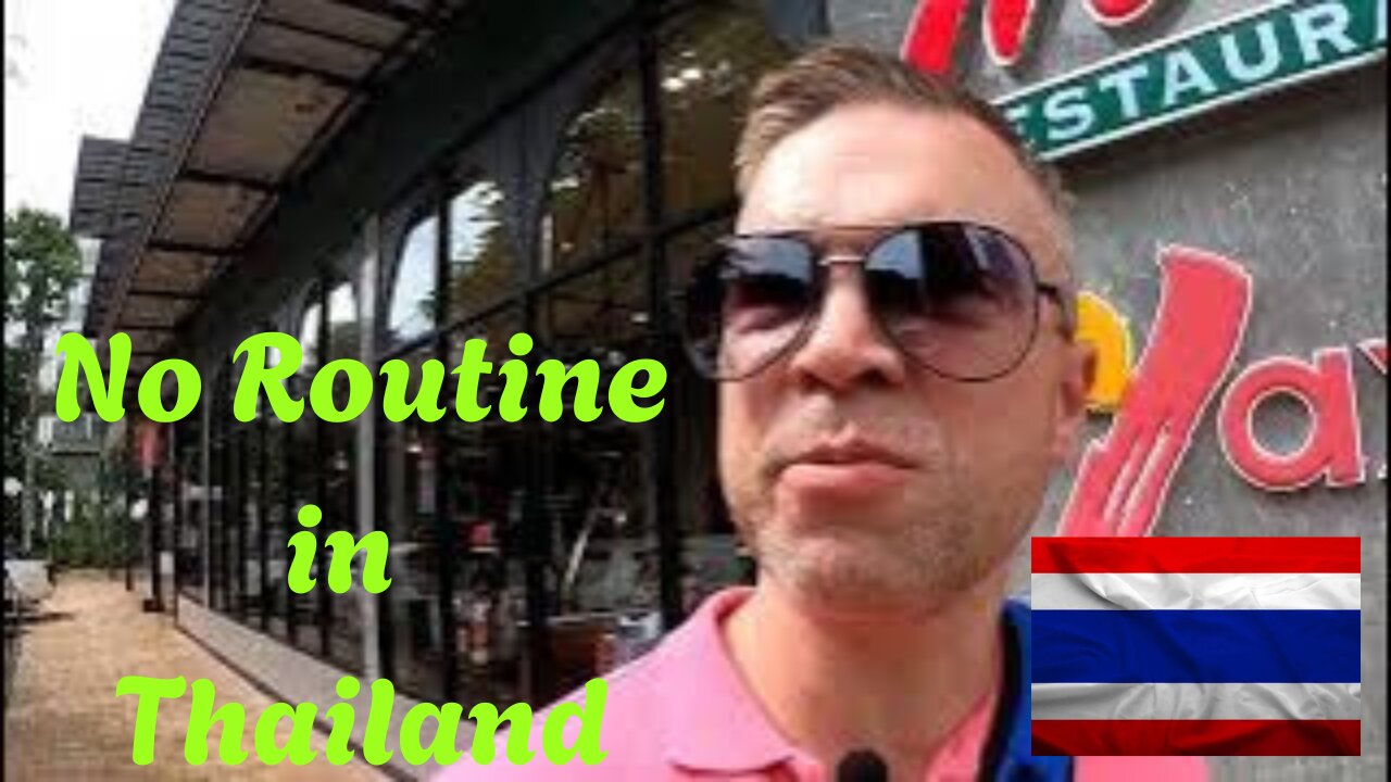 No Routine In Thailand 🇹ðŸ‡