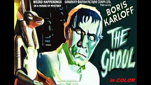 THE GHOUL 1933 in COLOR Egyptologist Uses Magical Amulet to Return from the Dead FULL MOVIE