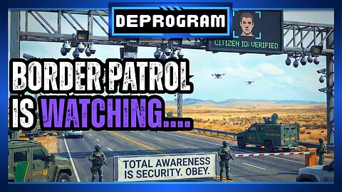Big Border Patrol is Watching You | DeProgram with Ted Rall and John Kiriakou