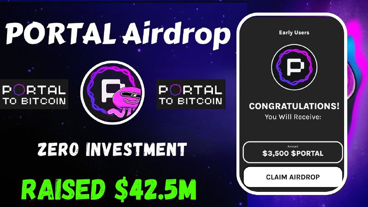 Portal to Bitcoin Airdrop Free to join with $42.5 Million Funding