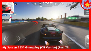 My Season 25S4 Gameplay (CN Version) (Part 71) | Racing Master