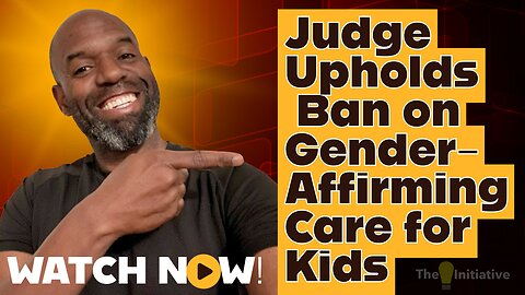 Judge Upholds North Dakota’s Ban on Gender-Affirming Care for Kids