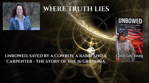 UNBOWED, SAVED BY A COWBOY, A RABBI AND A CARPENTER - THE STORY OF THE J6 GRANDMA