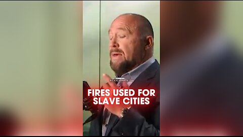 Alex Jones: Los Angeles Fires Ignited To Create Slave Cities - 1/8/25