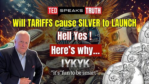 Will TARIFFS cause SILVER to LAUNCH Hell Yes! Here’s why… I Y K Y K “it’s fun to be smart”