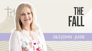 Bible Discovery, 2 & 3 John - Jude | The Fall– December 15, 2025