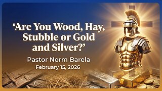 Are You Wood, Hay, Stubble or Gold & Silver?