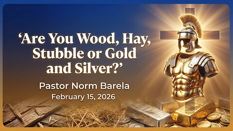 Are You Wood, Hay, Stubble or Gold & Silver?