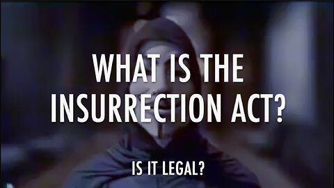 WHAT IS THE INSURRECTION ACT?