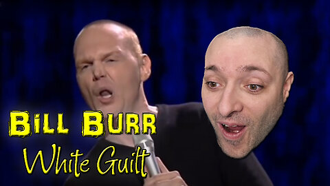 Say what... | Bill Burr "White Guilt" | Reaction