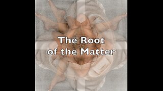 The Root of the Matter