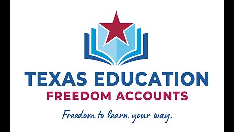Texas Education Freedom Accounts- APPLY Today!