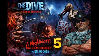 A NIGHTMARE ON ELM STREET 5 - THE DREAM CHILD | IT’S A BOY | THE DIVE WITH CHARLES SHERROD JR.