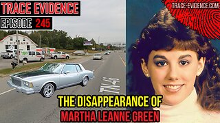 245 - The Disappearance of Martha Leanne Green