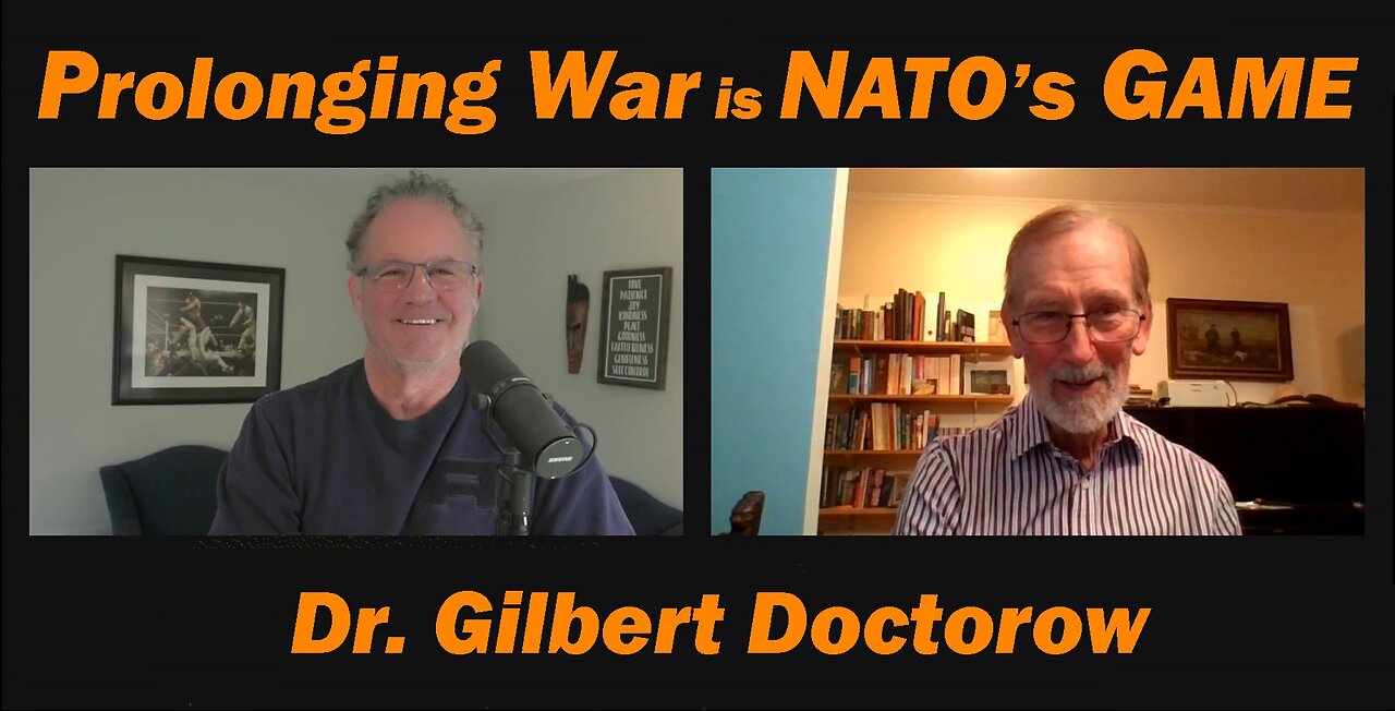 Prolonging War is NATO's GAME /Dr. Gilbert Doctorow