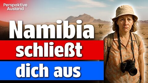 Namibia will keine deutschen Einwanderer - nur deutsches Geld!
