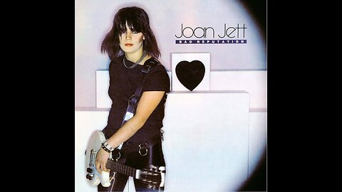 "Bad Reputation" The Album - Joan Jett