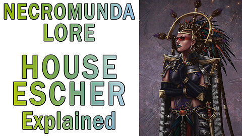 Warhammer 40k Lore - House Escher Explained (Necromunda Lore)