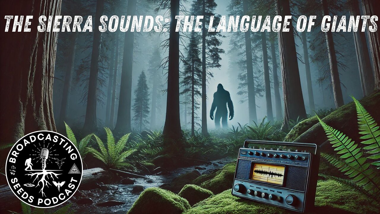 The Sierra Sounds: The Language of Giants