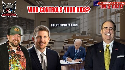 🎓 Dems FEAR School Choice + Biden’s Shady Pardons 🤔