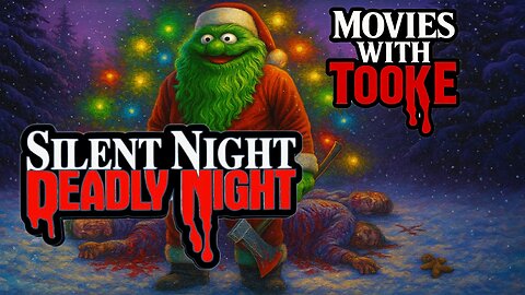 Movies with Tookè: Silent Night, Deadly Night