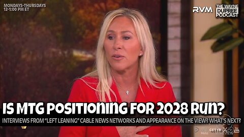 E2184: 2028 GOP Presidential Candidate MTG? Will It Happen? 11/6