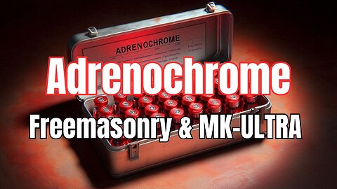 RESEARCH ADRENOCHROME : WE USE A BULLDOZER TO BRING YOU THE TRUTH