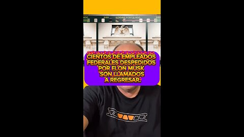 CIENTOS DE EMPLEADOS FEDERALES DESPEDIDOS POR ELON MUSK SON LLAMADOS A REGRESAR.