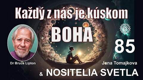 NOSITELIA SVETLA💫: Každý z nás je kúskom BOHA / Dr Bruce Lipton