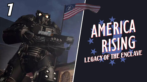 Beating Fallout 4 As The Enclave - America Rising 2 - Ep. 1