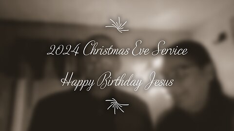 2024 Christmas Eve Service