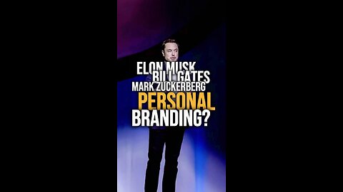 Elon musk, Bill Gates, Mark Zuckerberg Personal Branding!