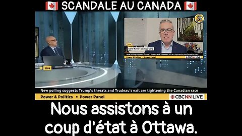 SCANDALE AU CANADA Nous assistons à un coup d'état à Ottawa.