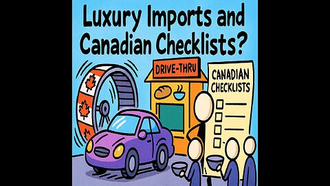 Luxury Imports and... Canadian Checklists?