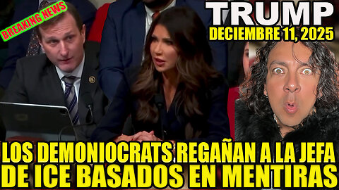 LOS DEMONIOCRATS REGAÑAN A LA JEFA DE ICE BASADOS EN MENTIRAS