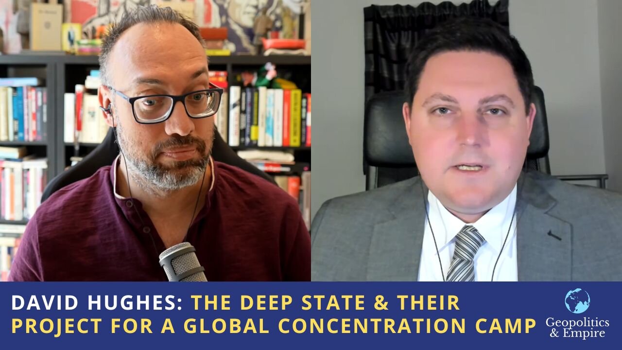 David A. Hughes: The Deep State & Their Project for a Global Concentration Camp