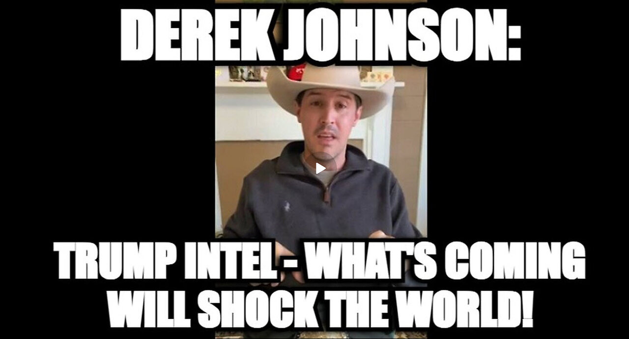 Derek Johnson Jan 5, 2025: Trump Intel - What's Coming Will Shock The World!