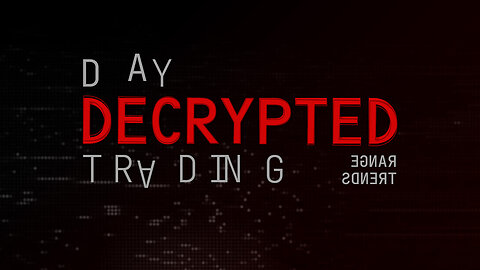 Day Trading Decoded - Range Trends (DTD 05)