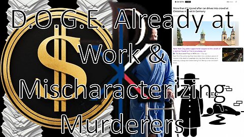 D.O.G.E. Already at Work & Mischaracterizing Murderers | News by Paulson (12/28/24)