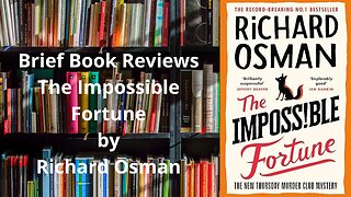 Brief Book Review - The Impossible Fortune by Richard Osman