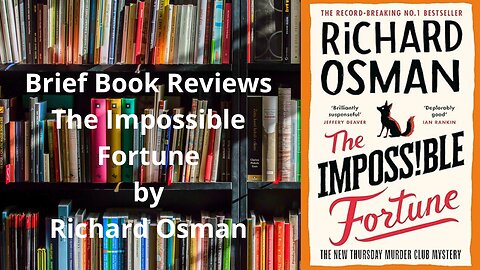 Brief Book Review - The Impossible Fortune by Richard Osman