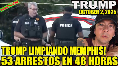 TRUMP LIMPIANDO MEMPHIS! 53 ARRESTOS EN 48 HORAS