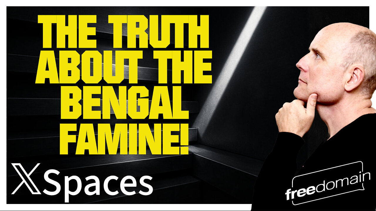 THE TRUTH ABOUT THE BENGAL FAMINE!! Twitter/X Space