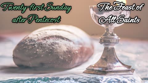 The Feast of All Saints | Luther's Small Catechism – The Nature of Holy Communion