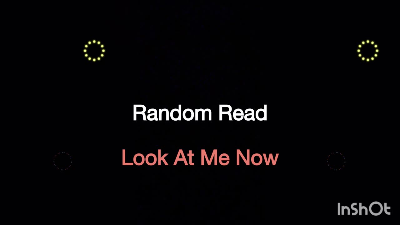 Random Read: Look At Me Now