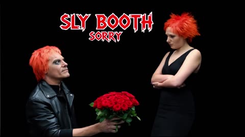 SLY BOOTH SORRY