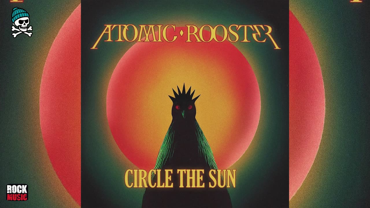 Atomic Rooster - Circle The Sun (2025)