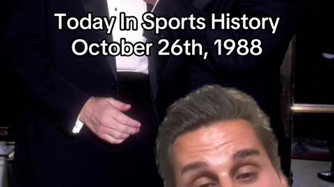 THE HISTORIC SPORTS MOMENT OF OCTOBER 26th, 1988